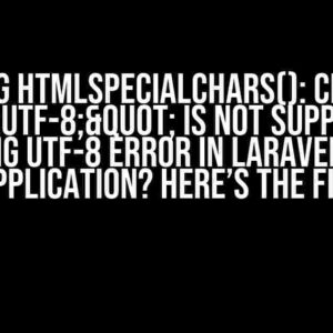 Getting htmlspecialchars(): Charset "UTF-8;" is not supported, assuming UTF-8 Error in Laravel Breeze Application? Here’s the Fix!