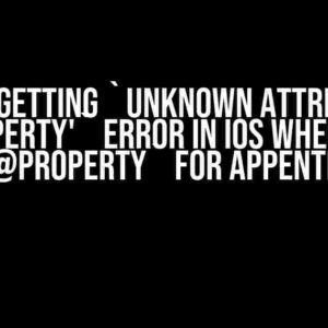 I am getting `Unknown attribute 'Property'` error in IOS when use `@Property` for AppEntity