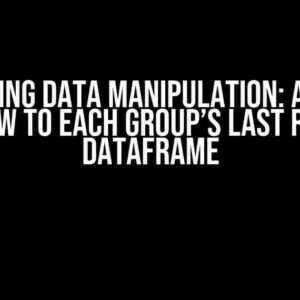 Mastering Data Manipulation: Adding a New Row to Each Group’s Last Row in a Dataframe