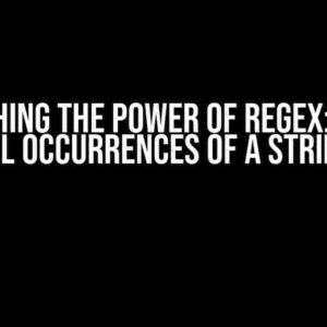 Unleashing the Power of Regex: How to Get All Occurrences of a String in R